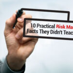 10 Practical Risk Management Facts They Didn’t Teach in School