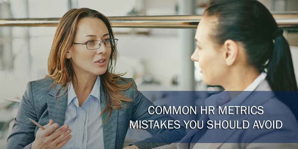 Common HR Metrics Mistakes You Should Avoid