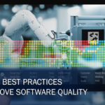 6 Best Practices to Improve Software Quality