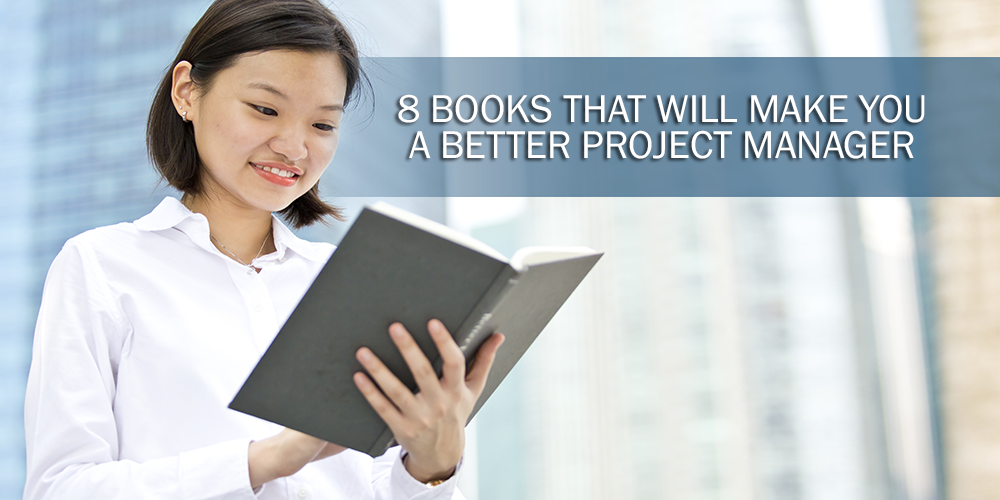 8 Books That Will Make You a Better Project Manager